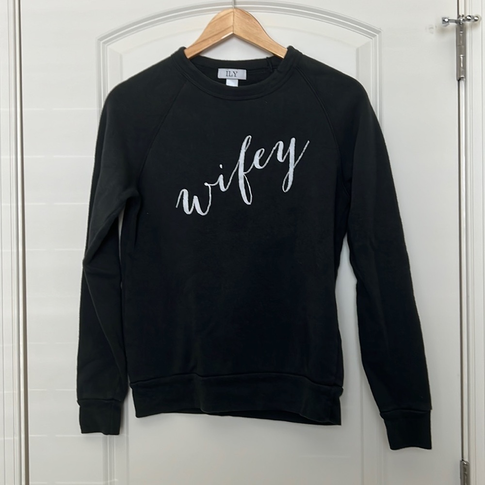 Wifey crew neck sweatshirt small ILY